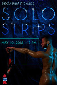 Broadway Bares Solo Strips has canceled its May 10 show.