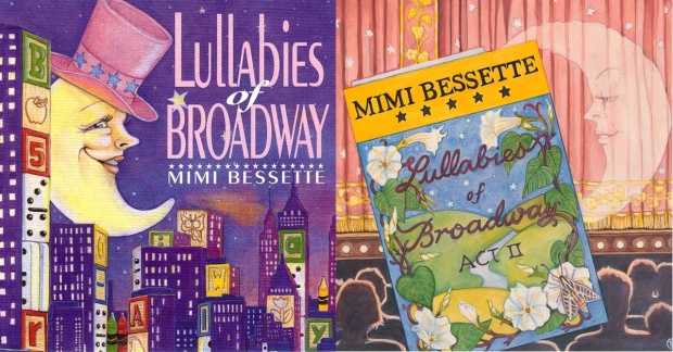 The artwork for Mimi Bessette&#39;s Lullabies of Broadway albums.